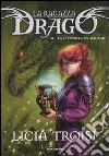 La clessidra di Aldibah. La ragazza drago (3) libro di Troisi Licia