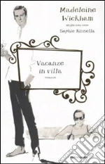 Vacanze in villa libro di Wickham Madeleine