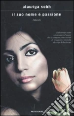 Il suo nome è passione libro di Sobh Alawiya