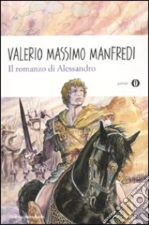 Il Romanzo di Alessandro libro di Manfredi Valerio M.