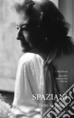 Spaziani Maria Luisa; Lagazzi P. (cur.); Pontiggia G. (cur.)
