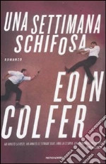 Una settimana schifosa libro di Colfer Eoin