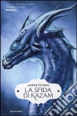 La sfida di Kazam libro di Fforde Jasper