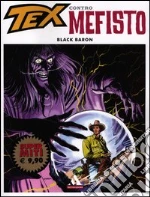 Black Baron. Tex contro Mefisto (2) libro di Bonelli Gianluigi - Galleppini Aurelio