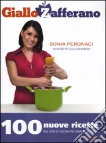 Divertiti cucinando. GialloZafferano libro di Peronaci Sonia