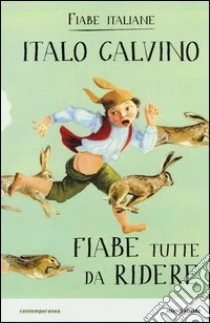 Fiabe tutte da ridere. Fiabe italiane libro di Calvino Italo