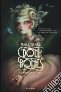 Doll bones. La bambola di ossa libro di Black Holly