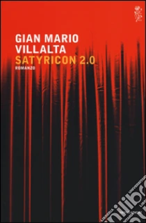 Satyricon 2.0 libro di Villalta G. Mario