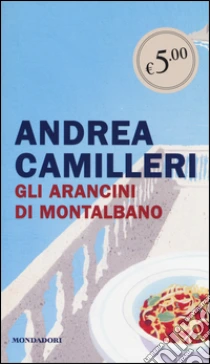 Gli arancini di Montalbano libro di Camilleri Andrea