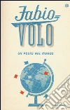 Un posto nel mondo libro di Volo Fabio