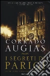 I segreti di Parigi. Luoghi, storie e personaggi di una capitale libro di Augias Corrado