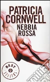 Nebbia rossa libro di Cornwell Patricia D.