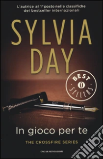 In gioco per te. The crossfire series (4) libro di Day Sylvia