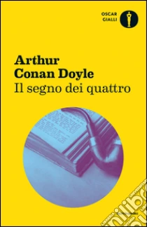 Il segno dei quattro libro di Doyle Arthur Conan