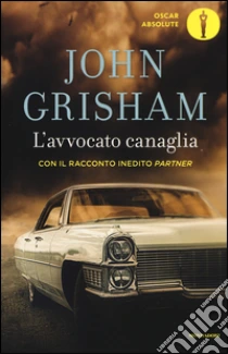 L'avvocato canaglia libro di Grisham John