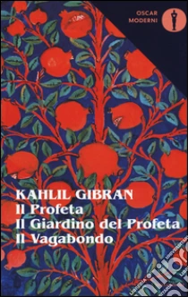 Il profetaIl giardino del profetaIl vagabondo. Testo inglese a fronte libro di Gibran Kahlil