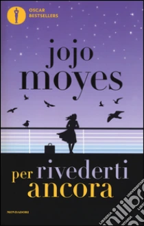 Per rivederti ancora libro di Jojo Moyes