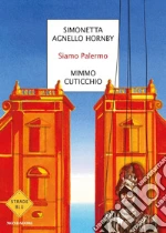 Agnello Hornby Simonetta; Cuticchio Mimmo