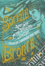 Bront Emily; Bront Charlotte; Bront Anne; Scorsone M. (cur.)