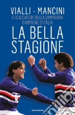 Vialli Gianluca; Mancini Roberto; Baccalario D. (cur.)