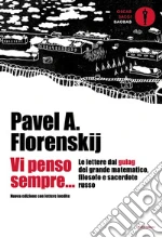 Florenskij Pavel Aleksandrovic; Valentini N. (cur.); Zk L. (cur.)