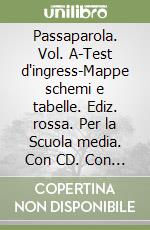 Passaparola. Vol. A-Test d'ingress-Mappe schemi e tabelle. Ediz. rossa. Con e-book. Con espansione online. Con CD. Per la Scuola media libro di Mandelli Anna M., Degani Anna, Bargoni Enrica
