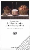 La scienza in cucina e l'arte di mangiar bene libro di Artusi Pellegrino