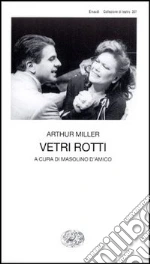Vetri rotti libro di Miller Arthur
