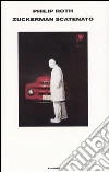 Zuckerman scatenato libro di Roth Philip