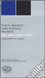 Gombrich Ernst H.; Hochberg Julian; Black Max