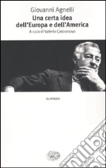 Agnelli Giovanni; Castronovo V. (cur.)