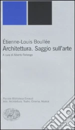 Boulle Etienne-Louis; Ferlenga A. (cur.)