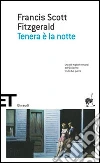 Tenera è la notte libro di Fitzgerald Francis Scott