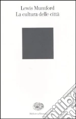 Mumford Lewis; Rosso M. (cur.); Scrivano P. (cur.)