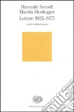 Arendt Hannah; Heidegger Martin; Bonola M. (cur.)