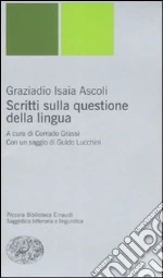 Ascoli Graziadio I.; Grassi C. (cur.)