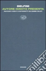 Delfini Antonio; Celati G. (cur.)