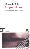 Sangue dal cielo libro di Fois Marcello