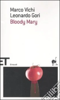 Bloody Mary libro di Vichi Marco - Gori Leonardo