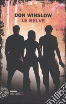 Le Belve libro di Winslow Don