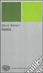 Gadda libro di Bersani Mauro