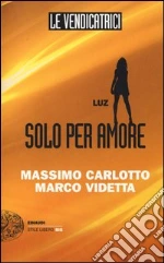 Carlotto Massimo; Videtta Marco