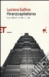 Finanzcapitalismo. La civiltà del denaro in crisi libro di Gallino Luciano