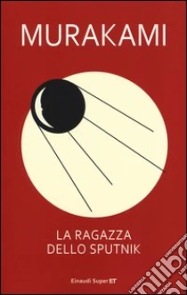 La ragazza dello Sputnik libro di Murakami Haruki