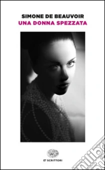 Una donna spezzata libro di Beauvoir Simone de