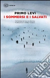 I sommersi e i salvati libro di Levi Primo