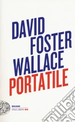 Wallace David Foster; Nadell B. (cur.); Green K. (cur.); Pietsch M. (cur.)