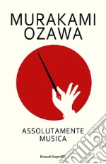 Murakami Haruki; Ozawa Seiji