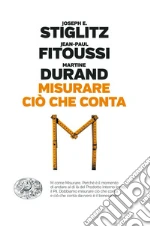 Stiglitz Joseph E.; Fitoussi Jean-Paul; Durand Martine