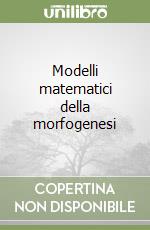 Modelli matematici della morfogenesi libro di Thom René